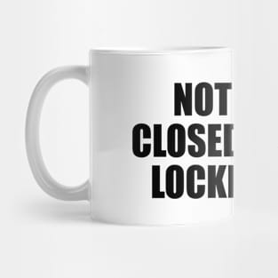 Not every closed door is locked push Mug